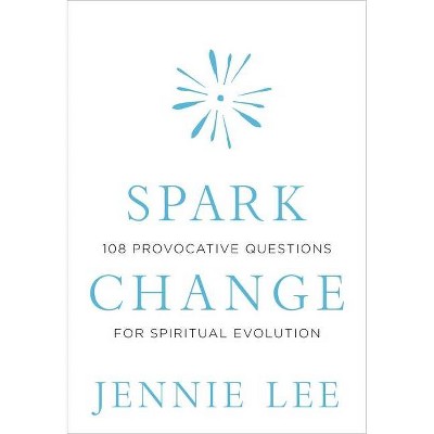 Spark Change - by  Jennie Lee (Hardcover)