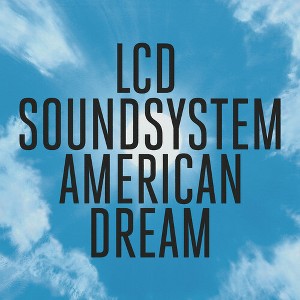 LCD Soundsystem - American Dream (140 Gram Vinyl) - 1 of 1