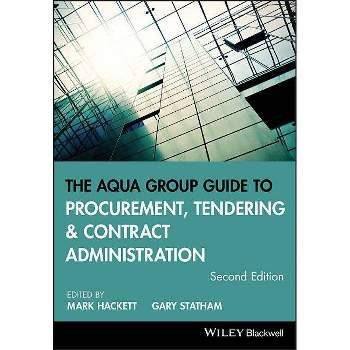 The Aqua Group Guide to Procurement, Tendering and Contract Administration - 2nd Edition by  Mark Hackett & Gary Statham (Paperback)