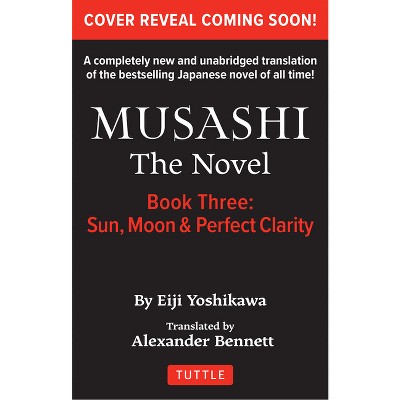 Musashi: Book 3 - Sun, Moon and Perfect Clarity - by  Eiji Yoshikawa (Paperback)