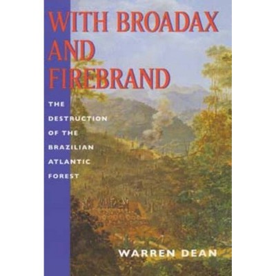 With Broadax and Firebrand - (Centennial Book) by  Warren Dean (Paperback)