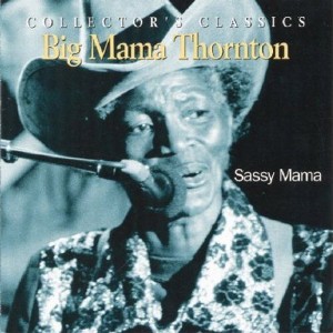 Big Mama Thornton - Sassy Mama (CD) - 1 of 1