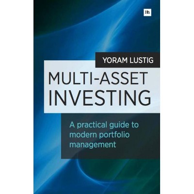 Multi-Asset Investing - by  Yoram Lustig (Paperback)