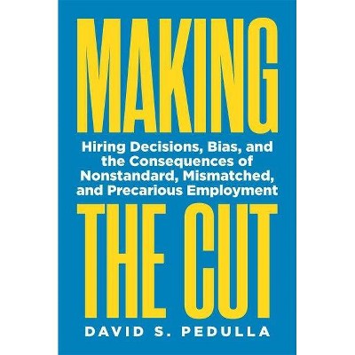 Making the Cut - by  David Pedulla (Hardcover)