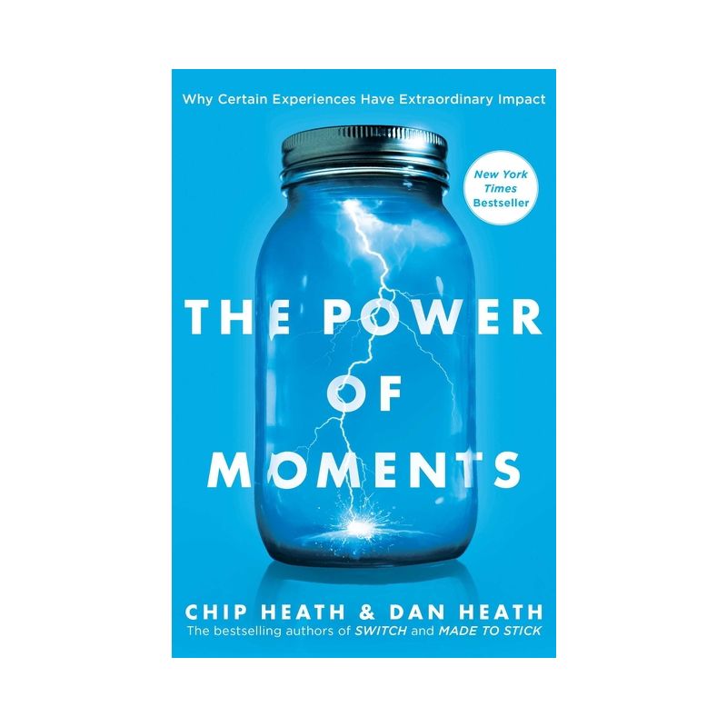 The Power of Moments - by  Chip Heath & Dan Heath (Hardcover), 1 of 2