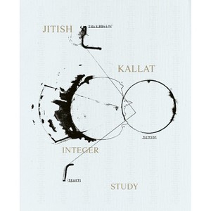 Jitish Kallat: Integer Study - (Hardcover) - 1 of 1