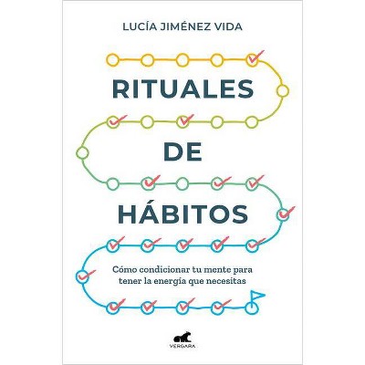 Rituales de Hábitos / The Rituals of Habit - by  Lucia Jimenez Vidal (Paperback)