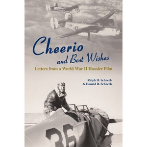 Cheerio and Best Wishes - by  Donald R Schneck & Ralph H Schneck (Paperback) - 1 of 1