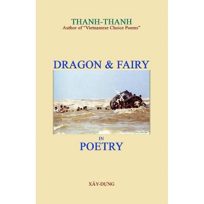 Dragon & Fairy in Poetry - by  Nhuan Le (Paperback)