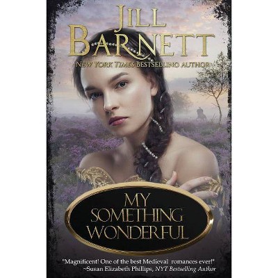 My Something Wonderful - (Sisters of Scotland) by  Jill Barnett (Paperback)