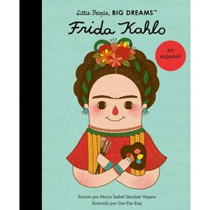 Frida Kahlo (Spanish Edition) - (Little People, Big Dreams en Español) by  Maria Isabel Sanchez Vegara (Paperback) - 1 of 1