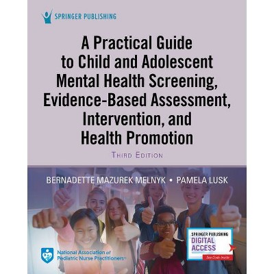 A Practical Guide to Child and Adolescent Mental Health Screening, Evidence-Based Assessment, Intervention, and Health Promotion - 3rd Edition