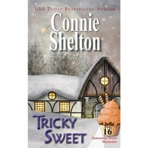 Tricky Sweet - (Samantha Sweet Magical Cozy Mysteries) by  Connie Shelton (Paperback) - 1 of 1
