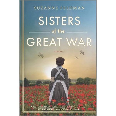 Sisters of the Great War - by  Suzanne Feldman (Paperback)