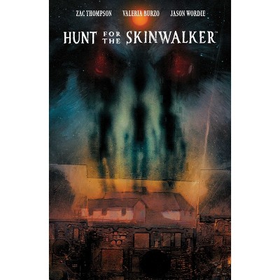 Hunt for the Skinwalker - by  Zac Thompson (Paperback)