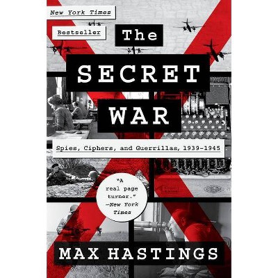 The Secret War - by  Max Hastings (Paperback)