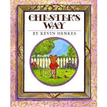 Chester's Way - by Kevin Henkes