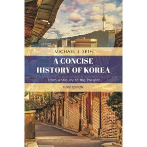 Concise History of Korea - 3rd Edition,Annotated by  Michael J Seth (Paperback) - 1 of 1