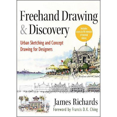 FreeHand Drawing and Discovery - by  James Richards (Hardcover)