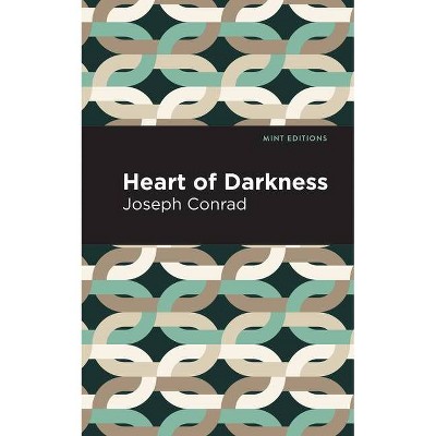 Heart of Darkness - (Mint Editions) by  Joseph Conrad (Paperback)