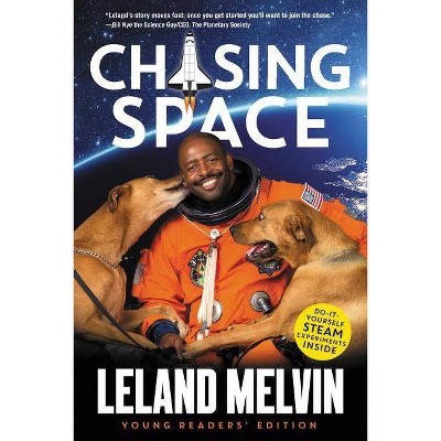 Chasing Space - by  Leland Melvin (Paperback)