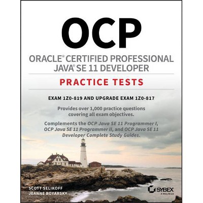 Ocp Oracle Certified Professional Java Se 11 Developer Practice Tests - by  Scott Selikoff & Jeanne Boyarsky (Paperback)