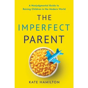 The Imperfect Parent - by  Kate Hamilton (Hardcover) - 1 of 1