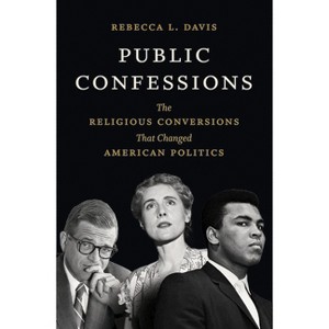 Public Confessions - by  Rebecca L Davis (Paperback) - 1 of 1