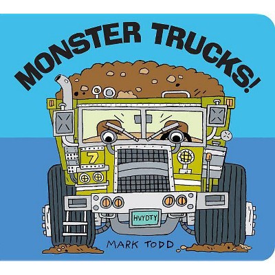 Monster Trucks! - by  Mark Todd (Board Book)