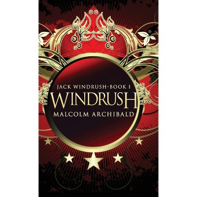 Windrush - (Jack Windrush) 2nd Edition by  Malcolm Archibald (Hardcover)