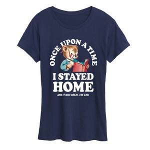 Women's - Instant Message - Once Upon A Time Stayed Home Short Sleeve Graphic T-Shirt - 1 of 4