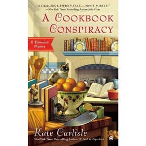 A Cookbook Conspiracy - (Bibliophile Mystery) by  Kate Carlisle (Paperback) - 1 of 1