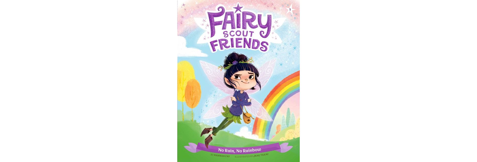 No Rain, No Rainbow - (Fairy Scout Friends) by  Hannah Fay (Hardcover)