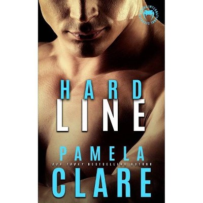 Hard Line - (Cobra Elite) by  Pamela Clare (Paperback)