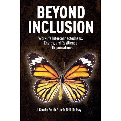 Beyond Inclusion - by  J Goosby Smith & Josie Bell Lindsay (Paperback)