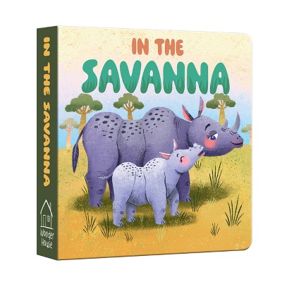 Image of In the Savanna - (My First Baby Animal) by  Wonder House Books (Board Book)