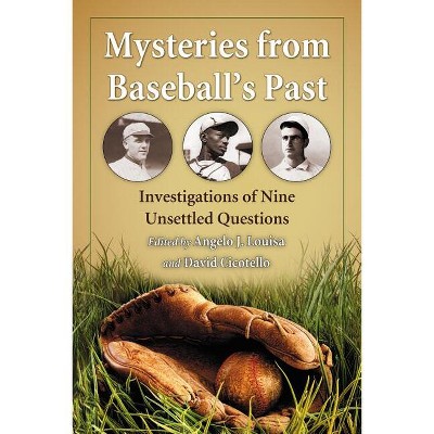 Mysteries from Baseball's Past - by  Angelo J Louisa & David Cicotello (Paperback)