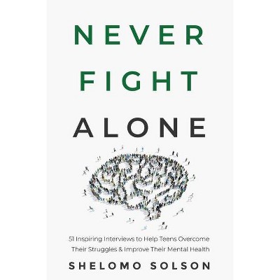 Never Fight Alone - by  Shelomo Solson (Paperback)