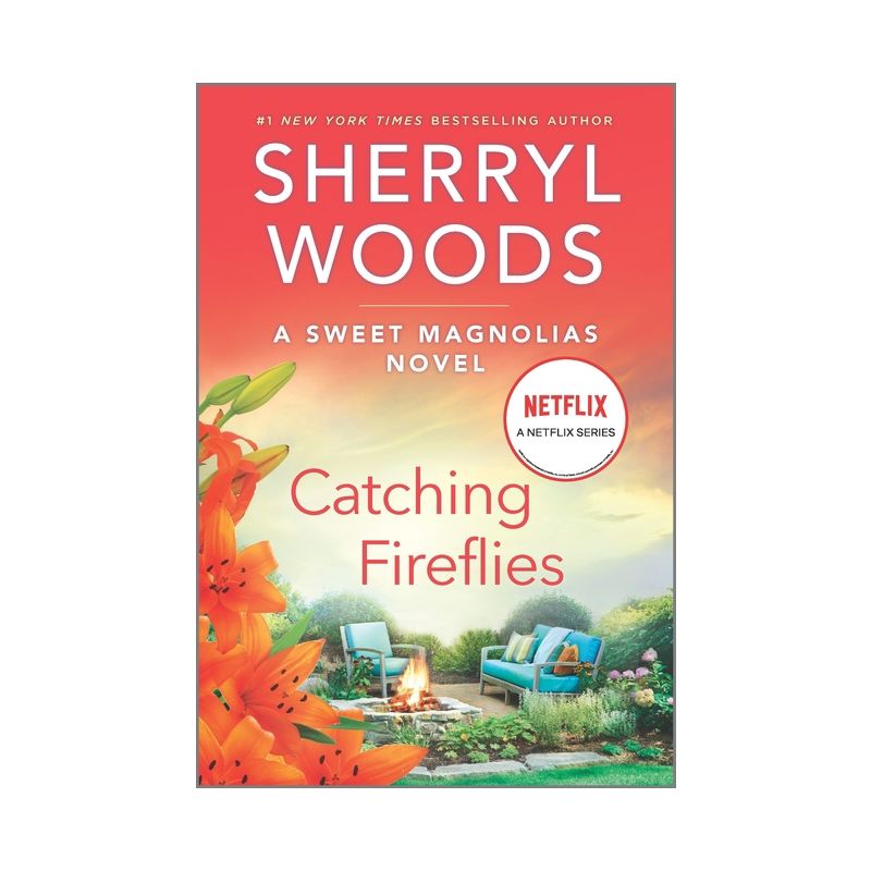 Catching Fireflies - (Sweet Magnolias Novel) by  Sherryl Woods (Paperback), 1 of 2