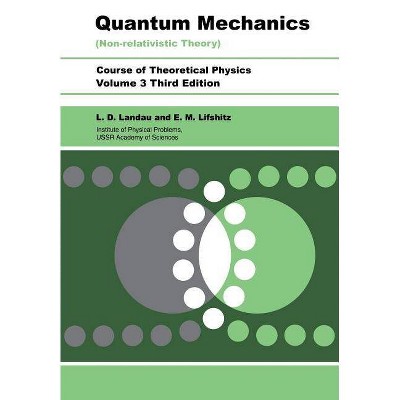 Quantum Mechanics - 3rd Edition by  L D Landau & E M Lifshitz (Paperback)