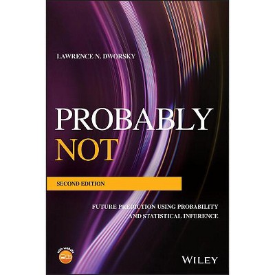 Probably Not - 2nd Edition by  Lawrence N Dworsky (Paperback)