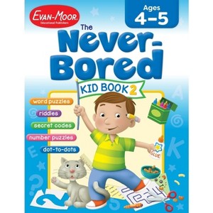 The Never-Bored Kid Book 2, Age 4 - 5 Workbook - by  Evan-Moor Educational Publishers (Paperback) - 1 of 1