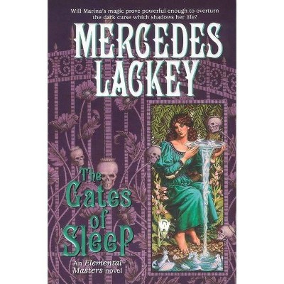 The Gates of Sleep - (Elemental Masters) by  Mercedes Lackey (Paperback)