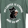 Women's - Instant Message - Coffee Is Strong Short Sleeve Graphic T-Shirt - 2 of 4
