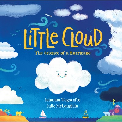 Little Cloud - (Little World, Big Science) by  Johanna Wagstaffe (Hardcover)