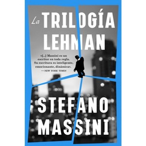 The Lehman Trilogy \ La Trilogía Lehman (Spanish Edition) - by  Stefano Massini (Paperback) - 1 of 1