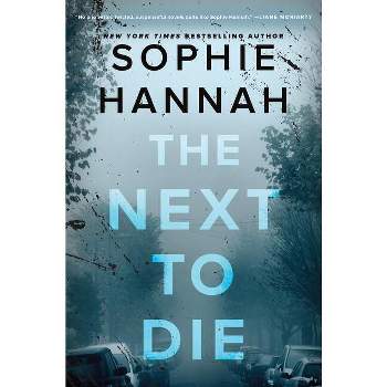 The Next to Die - by  Sophie Hannah (Hardcover)