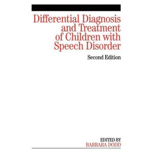 Differential Diagnosis and Treatment 2e - 2nd Edition by  Barbara Dodd (Paperback) - 1 of 1