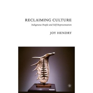 Reclaiming Culture - by  J Hendry (Hardcover) - 1 of 1
