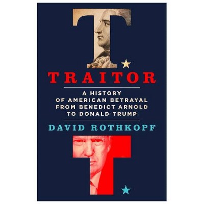 Traitor - by  David Rothkopf (Hardcover)